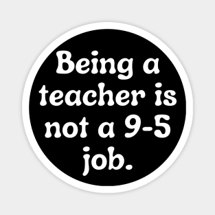 Life of a teacher - inspiring teacher quote (white) Magnet